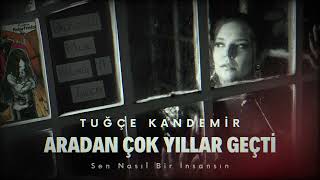 Tuğçe Kandemir ft Kolera  Sen Nasıl Bir İnsansın Bkuruoglu Music [upl. by Eve]