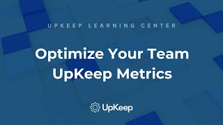 Mastering Key Metrics for Team Efficiency  Wrench Time and More  UpKeep [upl. by Ydniahs]