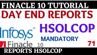 Finacle 10 Tutorial  HSOLCOP  DAY END REPORTS  Learn and gain [upl. by Verile741]