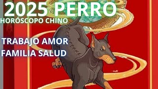 PERRO 2025 HORÓSCOPO CHINO [upl. by Eras885]