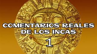 COMENTARIOS REALES DE LOS INCAS 01 [upl. by Bevis]