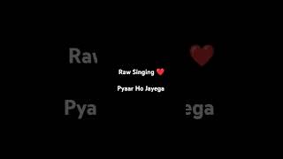 Hope You liked it ❤️ Pyaar Ho Jayega My Raw Singing rawsinging unpluggedcover randomsinging [upl. by Kuth]