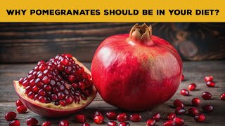 Why Pomegranates Should Be in Your Diet 10 Amazing Benefits [upl. by Ajay]