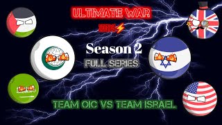 OIC vs Israel  Ultimate war  Full Season  Unique mapping [upl. by Alek]