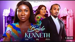 A BRIDE FOR KENNETH NIGERIAN MOVIE  SONIA UCHE BRYAN OKWARA OBY ETUK 2024 FULL NIGERIAN MOVIE [upl. by Kcirded]