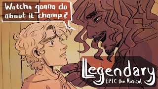 Legendary  EPIC the Musical Animatic [upl. by Ludovick]