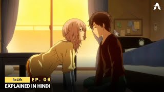 EP 06  ReLife Explained in Hindi quotThis Isnt the First Timequot  AniMate Raja [upl. by Htebezile]