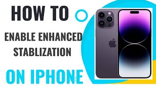 How to enable enhanced stabilization on iPhone [upl. by Kelleher]