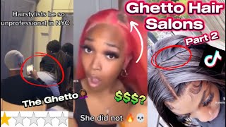 GHETTO HAIR SALONS Part 2 TikTok Compilation [upl. by Llemert51]