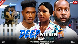 DEEP WITHIN ME NEW MOVIE CHIDI DIKE RAY EMODI  LATEST 2024 NIGERIAN MOVIES [upl. by Xenos]