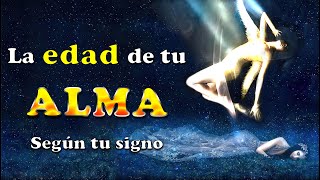 Esta es la EDAD de tu ALMA según tu signo zodiacal [upl. by Terrell]