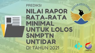 Nilai RataRata Rapor Minimal untuk Lolos SNMPTN Untidar 2021 [upl. by Ggerc]