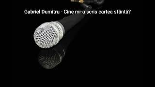 Karaoke Negativ  Gabriel Dumitru  Cine mia scris cartea Sfanta Romania [upl. by Pittel989]