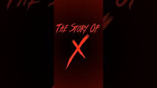 The Story of X Trailer [upl. by Bahe900]