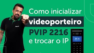 Como inicializar videoporteiro PVIP 2216 e trocar seu IP academiadigital [upl. by Relyt]