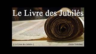 Livre des Jubilés chapitres 1 à 10  Livre Apocryphe [upl. by Sirovat]