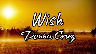 Wish  Donna Cruz Lyrics TagalogVersion wish donnacruz mixlyrics donnacruzsong aidababes [upl. by Ajna197]