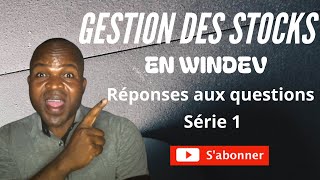 Gestion des stocks en windev Questions et Réponses Série1 [upl. by Vudimir]