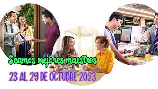 SEAMOS MEJORES MAESTROS SEMANA DEL 23 AL 29 DE OCTUBRE 2023 💼 [upl. by Accebor]