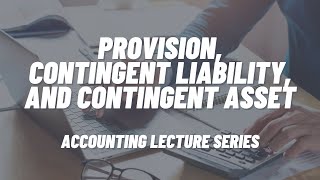 Provisions Contingent Liabilities and Contingent Assets [upl. by Anisamot]