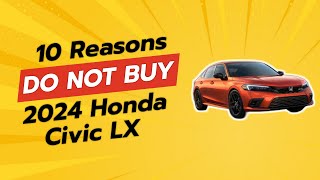 2024 HONDA CIVIC LX  10 REASONS NOT TO BUY 🚫💔 [upl. by Drofliw]