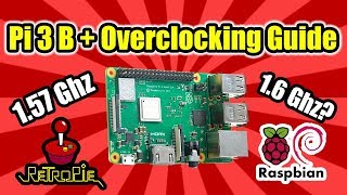 Raspberry Pi 3 B Plus Overclocking Guide 16Ghz [upl. by Nahtannhoj]