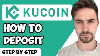 How to Deposit on KuCoin  Full Guide Fiat amp Crypto [upl. by Haneehs742]