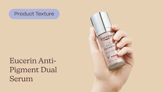 Eucerin AntiPigment Dual Serum Texture  Care to Beauty [upl. by Hgielsel]