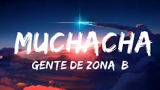 Gente De Zona Becky G  Muchacha LetraLyrics 30mins Best Music [upl. by Head]