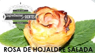 Rosas de hojaldre saladas  Ingredientes entre dientes [upl. by Atinrahs]