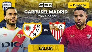 ⚽️ CARRUSEL MADRID  RAYO VALLECANO vs SEVILLA FC  EN DIRECTO LaLiga 2324  Jornada 23 [upl. by Navlys]