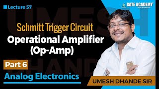 Operational Amplifier OpAmp  Part 6  Schmitt Trigger Circuit  Analog Electronics [upl. by Uy]