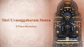 Shri Uvasaggaharam Stotra – 9 Times Recitation  With English Meanings [upl. by Nerat735]