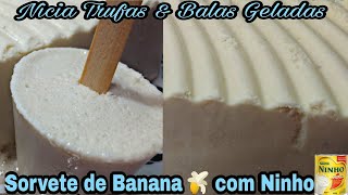 SORVETE DE BANANA COM LEITE NINHO UMA DELÍCIA [upl. by Bliss333]