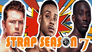 Strap Season 2022 Mega Fights Episode 7  Spence Jr vs Crawford Canelo vs GGG [upl. by Jemine879]