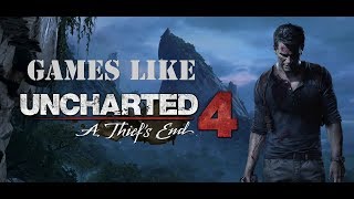 Games Like Uncharted 4 for PS4 PC Xbox One Android [upl. by Hilda121]