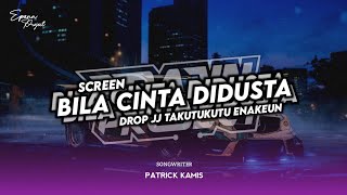 DJ BILA CINTA DIDUSTA  SCREEN  X TAKUTU EVERSLKR ENAKEUN [upl. by Jacobina]