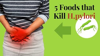 5 Foods that Kill H pylori [upl. by Atteuqnas244]