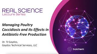 RSLS Managing Poultry Coccidiosis and Its Effects in Antibiotic Free Production with Dr Gaydos [upl. by Eissoj]