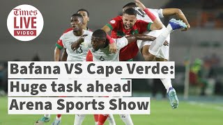 Dont underestimate Cape Verde Former PSL goalkeeper warns Bafana  Arena Sports Show Ep 4 [upl. by Oicirtap457]