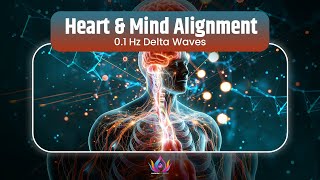 Align Heart amp Mind  01Hz Delta Waves for Enhanced Mental and Emotional Alignment [upl. by Relyt]