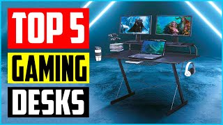 Top 5 Best Gaming Desks in 2023 Reviews [upl. by Ecyle]