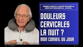 Vidéo Douleurs cervicales la nuit  ma solution naturelle par Guy Roulier vidéo soustitrée [upl. by Sarajane484]