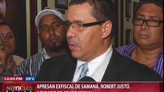 Apresan ex fiscal de Samaná Robert Justo acusado de abuso sexual [upl. by Suoinuj]