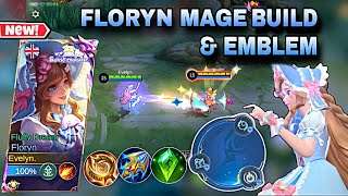 FLORYN 2024 MAGE BUILD amp EMBLEM😳  OP DAMAGE  NONSTOP HEAL MLBB RECOMMEND [upl. by Jeremy]