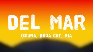 Del Mar  Ozuna Doja Cat Sia Lyrics Video ⛰ [upl. by Deys]