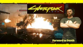 Forward to Death  Endgame Take Down Arasaka  Part 36  Cyberpunk 2077 [upl. by Pernas352]