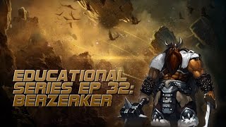 HoNEducational Series E32 Berzerker [upl. by Rolyat]