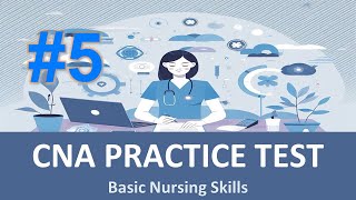 CNA Basic Nursing Skills Practice Test 5 Fully Explained Answers BasicNursingSkills [upl. by Mulford]