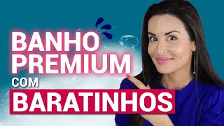 BANHO Premium com BARATINHOS de Farmácia [upl. by Haleak]